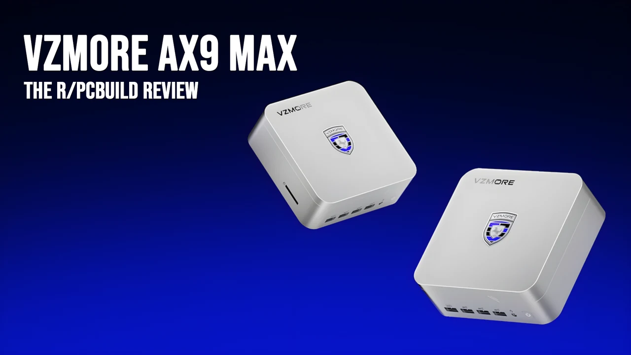 VZMORE AX9 Max mini PC — the r/PcBuild review